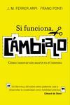 SI FUNCIONA, CAMBIALO