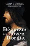 REQUIEM POR JOVEN BORGIA