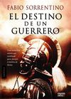 EL DESTINO DE UN GUERRERO