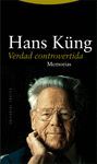 VERDAD CONTROVERTIDA. MEMORIAS. HANS KUNG