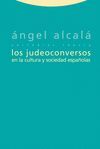 JUDEOCONVERSOS EN LA CULTURA Y SOCIEDAD ESPAÑOLAS,LOS