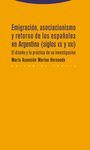 EMIGRACIÓN, ASOCIACIONISMO Y RETORNO DE LOS ESPAÑOLES EN ARGENTINA (SIGLOS XX Y