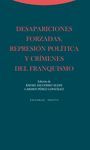 DESAPARICIONES FORZADAS, REPRESIÓN POLÍTICA Y CRÍMENES DEL FRANQUISMO