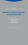 HISTORIA E HISTORIOGRAFÍA CONSTITUCIONALES