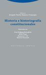 HISTORIA E HISTORIOGRAFÍA CONSTITUCIONALES