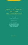 JUSTICIA ECOLÓGICA EN LA ERA DEL ANTROPOCENO