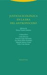 JUSTICIA ECOLÓGICA EN LA ERA DEL ANTROPOCENO