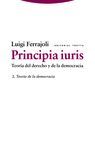 PRINCIPIA IURIS VOL 2. TEORÍA DEL DERECHO Y DE LA DEMOCRACIA