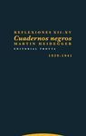 REFLEXIONES XII-XV. CUADERNOS NEGROS 1939-1941