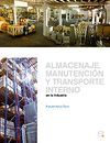 ALMACENAJE, MANUTENCIÓN Y TRANSPORTE INTERNO EN LA INDUSTRIA