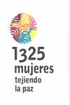 1325 MUJERES TEJIENDO LA PAZ