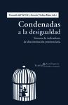 CONDENADAS A LA DESIGUALDAD