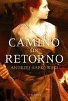 CAMINO SIN RETORNO (RÚSTICA)