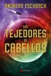 TEJEDORES DE CABELLOS,LOS