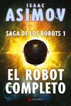 SAGA DE LOS ROBOTS 1. EL ROBOT COMPLETO