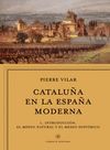 CATALUÑA EN LA ESPAÑA MODERNA, VOL. 1