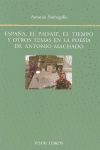 ESPAÑA, EL PAISAJE, EL TIEMPO EN LA POESIA DE A. MACHADO