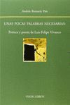 UNAS POCAS PALABRAS NECESARIAS: POÉTICA Y POESÍA DE LUÍS FELIPE VIVANCO