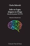 ARDER EN EL AGUA, AHOGARSE EN EL FUEGO