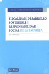 FISCALIDAD, DESARROLLO SOSTENIBLE Y RESPONSABILIDAD SOCIAL DE LA EMPRESA