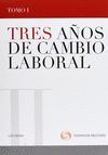 TRES AÑOS DE CAMBIO LABORAL (2 TOMOS)