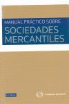 MANUAL PRÁCTICO SOBRE SOCIEDADES MERCANTILES.2013