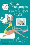 NUNCA LE PREGUNTES A QUE HORA LLEGARA A CASA