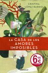 LA CASA DE LOS AMORES IMPOSIBLES. EDICION LIMITADA TAPA DURA