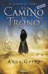 EL CAMINO DEL TRONO. TRILOGIA LA LEYENDA DE AYESHA 1