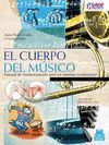 CUERPO DEL MÚSICO, EL. MANUAL DE MANTENIMIENTO PARA UN MÁXIMO RENDIMIENTO (COLOR