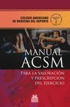 MANUAL ACSM PARA LA VALORACIÓN Y PRESCRIPCIÓN DEL EJERCICIO