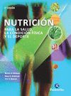 NUTRICIÓN PARA LA SALUD LA CONDICIÓN FÍSICA Y EL DEPORTE (BICOLOR)