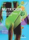 NUTRICIÓN PARA LA SALUD LA CONDICIÓN FÍSICA Y EL DEPORTE (BICOLOR)