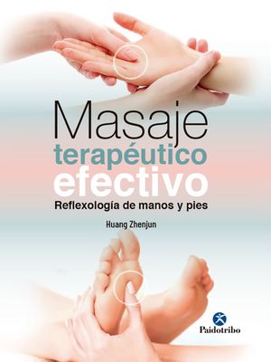 MASAJE TERAPÉUTICO EFECTIVO. REFLEXOLOGÍA DE MANOS