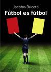 FÚTBOL ES FÚTBOL