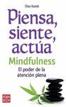 PIENSA SIENTE ACTUA. MINDFULENESS