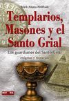 TEMPLARIOS,MASONES Y EL SANTO GRIAL.