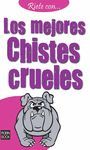 LOS MEJORES CHISTES CRUELES