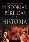 HISTORIAS PERFIDAS DE LA HISTORIA