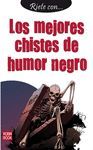 RIETE CON? LOS MEJORES CHISTES DE HUMOR NEGRO