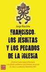 FRANCISCO LOS JESUITAS Y LOS PECADOS DE LA IGLESIA