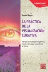 PRÁCTICA DE LA VISUALIZACIÓN CURATIVA, LA