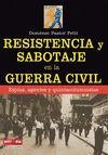 RESISTENCIA Y SABOTAJE EN LA GUERRA CIVIL