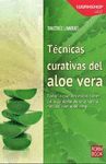 TECNICAS CURATIVAS DEL ALOE VERA