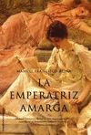 LA EMPERATRIZ AMARGA