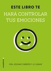 ESTE LIBRO TE HARA CONTROLAR TUS EMOCION