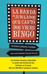 LA BANDA DE JUBILADOS QUE CANTO BINGO DOS VECES