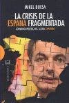 LA CRISIS DE LA ESPAÑA FRAGMENTADA