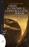 CRISIS ECONOMICA Y CONSTRUCCION SOCIAL