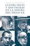 CUATRO VOCES Y DOS FECHAS ESPAÑA.S.XX.